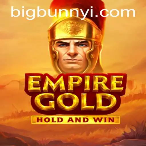 EmpireGold: An Epic Adventure Awaits with Bigbunny