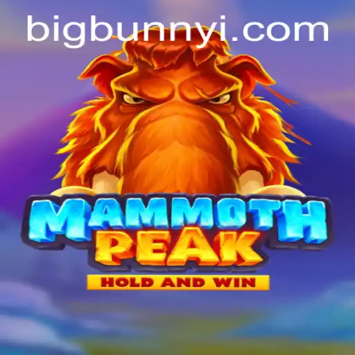 Exploring MammothPeak: The Adventure Awaits with Bigbunny