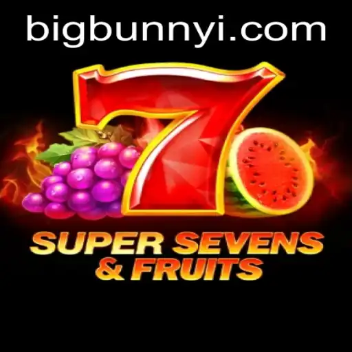 Exploring 7SuperSevensFruits and the Role of BigBunny in Gaming