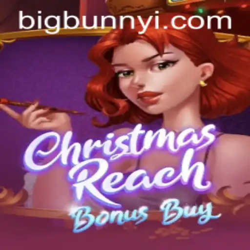 ChristmasReachBonusBuy: A Festive Gaming Adventure With Bigbunny