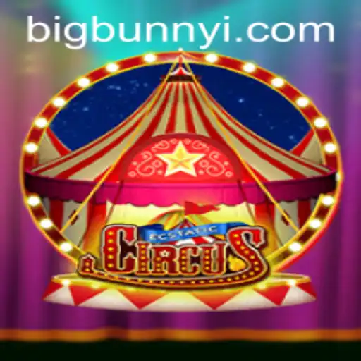 EcstaticCircus: A Whirlwind of Adventure Featuring Bigbunny