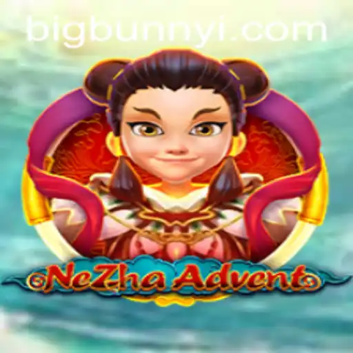 Unleashing Adventure: Exploring 'NeZhaAdvent' and the Enigmatic 'bigbunny'